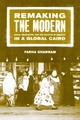 Remaking the Modern Space, Relocation, and the Politics of Identity in a Global Cairo - Farha Ghannam.pdf