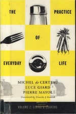 De Certeau Giard Mayol The Practice of Everyday Life Vol 2 Living and Cooking.pdf